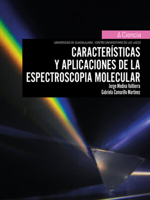cover image of Características y aplicaciones de la espectroscopía molecular